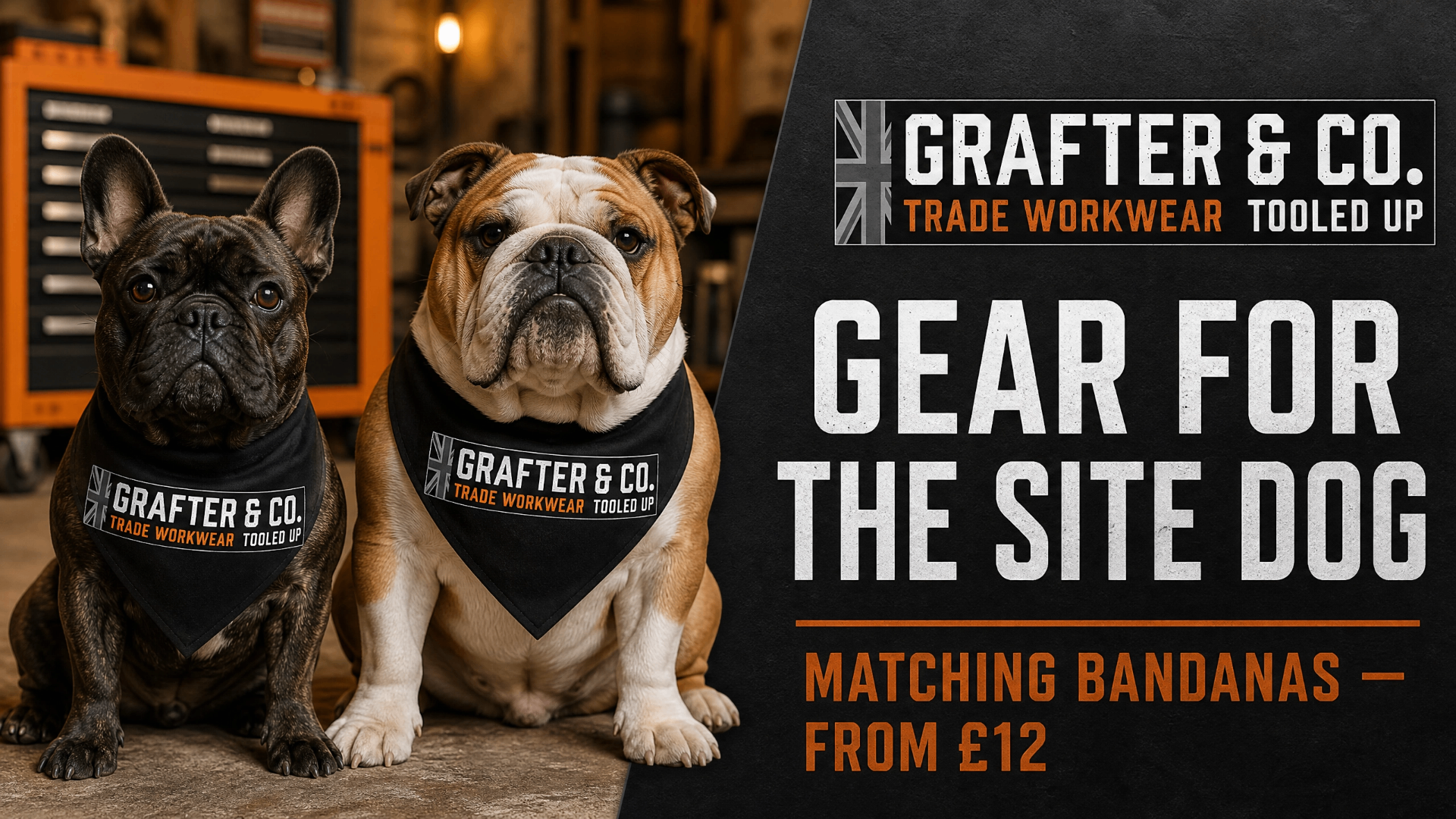 Product banner with a French bulldog and English bulldog in matching Grafter & Co. bandanas, headline 'Gear for the site dog — matching bandanas from £12'